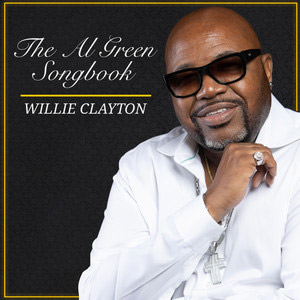 Ultimate collection of Willie Clayton's Greatest Hits Plus!