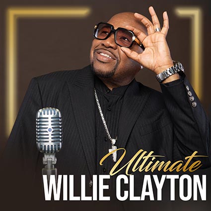 Ultimate collection of Willie Clayton's Greatest Hits Plus!